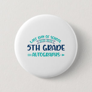 Laatste dag van school handtekening 5e klas Afstud Ronde Button 5,7 Cm