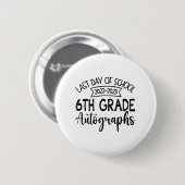 Laatste dag van school handtekening 6e klas Afstud Ronde Button 5,7 Cm (Voorkant /achterkant)