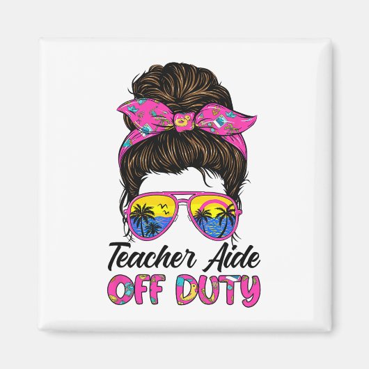 Laatste dag van school leraar Aide Off Duty Messy Magneet (Voorkant)