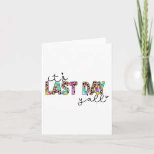 Laatste Dag Y'all Leraar Studenten Gelukkig Laatst Kaart