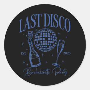 Laatste Disco Meidenavondje Geschatte datum 2025 T Ronde Sticker