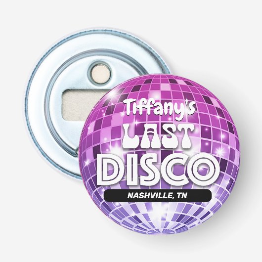Laatste Disco Meisjesuitje Button Flesopener (Voorkant)