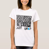 laatste druppel t-shirt (Voorkant)