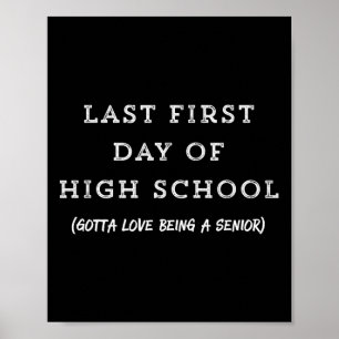 Laatste eerste dag van de hoogste klas T-shirt  Poster