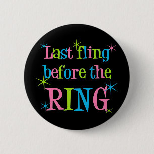 Laatste Fling vóór de ringtoets Ronde Button 5,7 Cm
