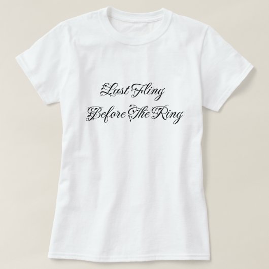 Laatste Fling voor Ring Elegant Typografie T-shirt (Design voorkant)