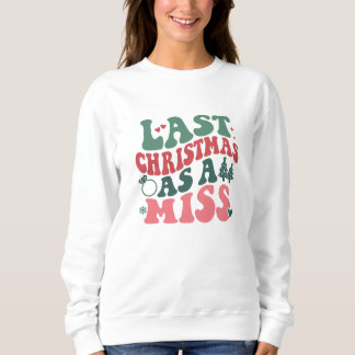 Laatste Kerstmis Als een Miss , Bruiloft kerstcade Trui