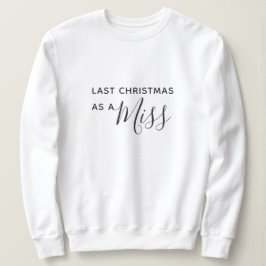 Laatste Kerstmis als Miss Black Script Font Trui