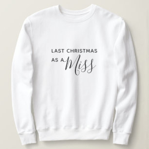 Laatste Kerstmis als Miss Black Script Font Trui