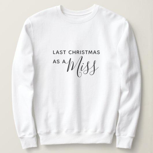 Laatste Kerstmis als Miss Black Script Font Trui (Design voorkant)
