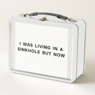 Laatste lijn van I, Sinkhole Lunchbox