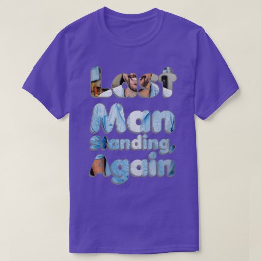 Laatste Man weer staand T-shirt (Design voorkant)