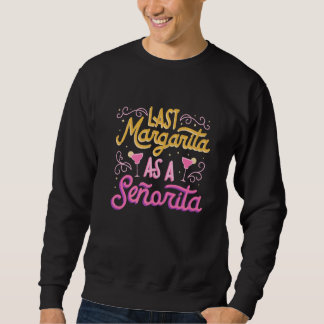 Laatste Margarita vrijgezellenfeest bruidsmeisje B Trui