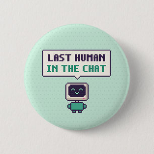 Laatste Mens In De Chat Grappige AI Pixel Knop Ronde Button 5,7 Cm