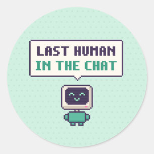 Laatste Mens In De Chat Grappige AI Pixel Sticker