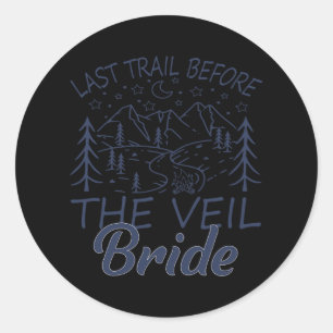Laatste reis voor de gesluierde bruid Camping vrij Ronde Sticker