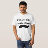 Laatste Ride voor de bruid Mustache Tee Shirt (Voorkant volledig)