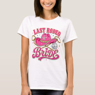 Laatste Rodeo Bruid Disco Cowgirl Vrijgezellenfees T-shirt