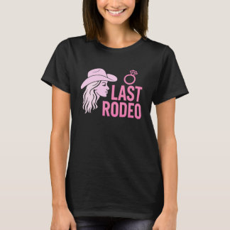 Laatste Rodeo Meisjesuitje Funny Bruid Cowgirl  T-shirt