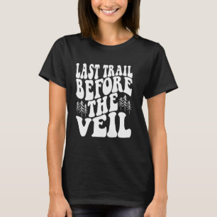 Laatste route voor de sluier Camping Wandelen vrij T-shirt
