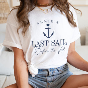 Laatste Sail voor de Veil Nautical Bachelorette T-shirt