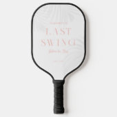 Laatste schommel bruid bruidsmeisje Bachelorette M Pickleball Paddle (Voorkant)