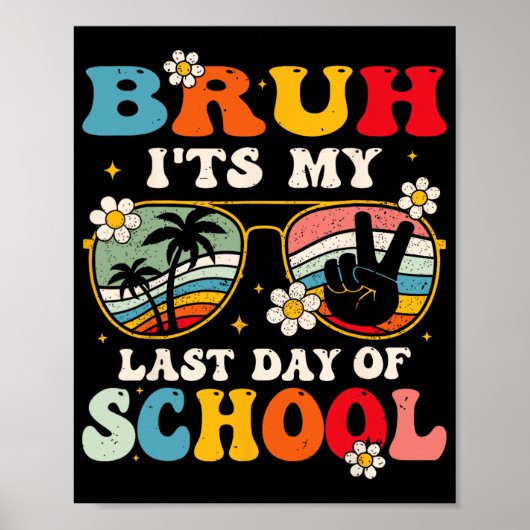 Laatste Schooldag Cool Broer Het Is Mijn Laatste S Poster (Voorkant)