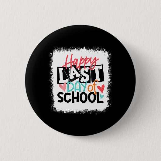 Laatste Schooldag Docent Student Afstuderen Geblee Ronde Button 5,7 Cm (Voorkant)