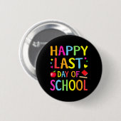 Laatste Schooldag Funny Einde Jaar Leraar Student Ronde Button 5,7 Cm (Voorkant /achterkant)