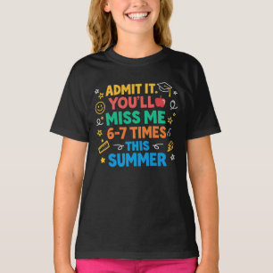 Laatste schooldag Grappig geef toe je zult me miss T-shirt