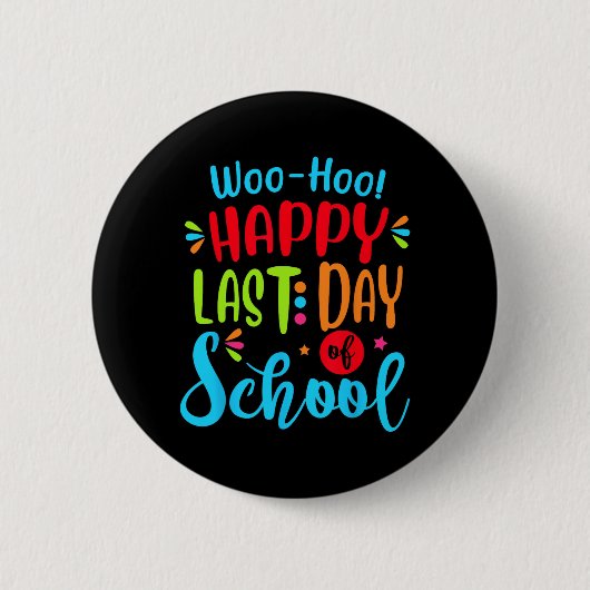 Laatste Schooldag Leraar Student Afstudeercadeau Ronde Button 5,7 Cm (Voorkant)