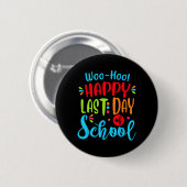 Laatste Schooldag Leraar Student Afstudeercadeau Ronde Button 5,7 Cm (Voorkant /achterkant)