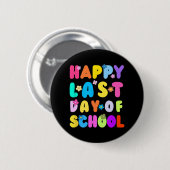 Laatste Schooldag Leraar Student Afstuderen 4 Ronde Button 5,7 Cm (Voorkant /achterkant)