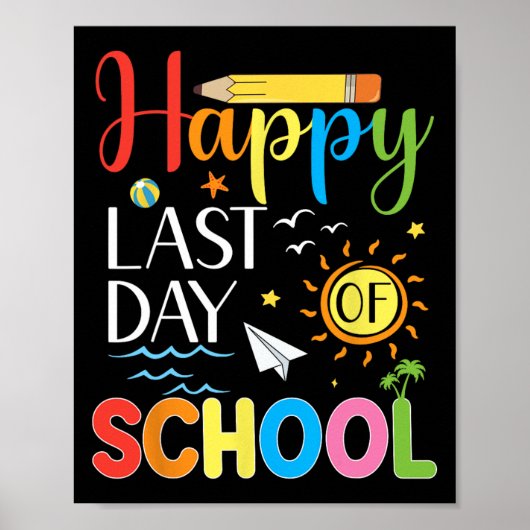 Laatste Schooldag Leraar Student Zomer Afstuderen Poster (Voorkant)