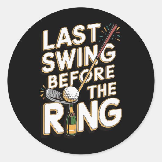 Laatste Swing Voor De Ring 1 Ronde Sticker (Voorkant)