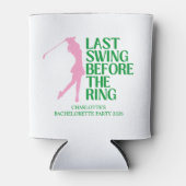 Laatste Swing Voor De Ring Golf Bachelorette Feest Blikjeskoeler (Voorkant)