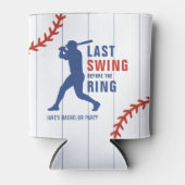 Laatste Swing Voor de Ring Honkbal Bachelorfeest Blikjeskoeler (Voorkant)