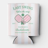 Laatste Swing Voor De Ring Pickleball Bachelorette Blikjeskoeler (Voorkant)
