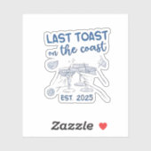Laatste toast aan de kust, opgericht in 2025 sticker (Vel)