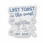 Laatste toast aan de kust, opgericht in 2025 sticker (Voorkant)