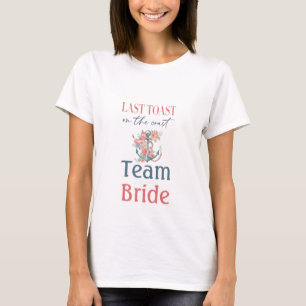 Laatste Toast Kust Afscheidsweekend Bruid T-shirt