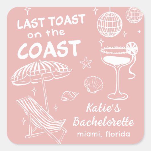Laatste toast kust roze handgetekende bachelorette vierkante sticker (Voorkant)