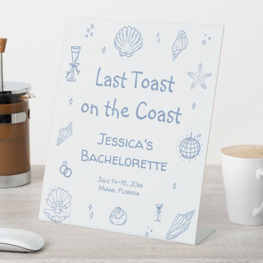Laatste Toast op de Coast Bachelorette Party Reclamebord Met Voetstuk (Insitu)