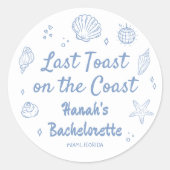 Laatste Toast op de Coast Bachelorette Party Ronde Sticker (Voorkant)
