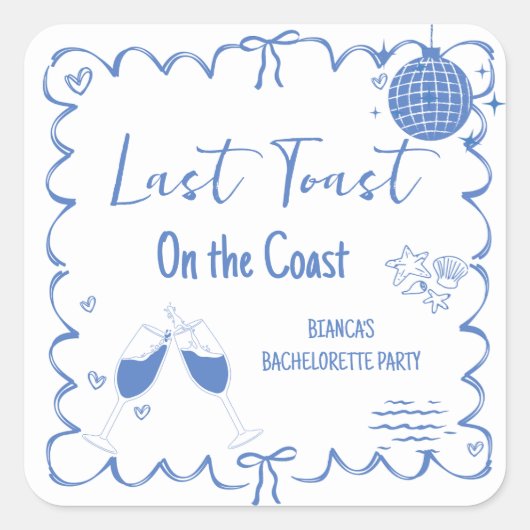 Laatste Toast op de Coast Bachelorette Weekend Par Vierkante Sticker (Voorkant)