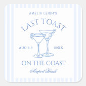 Laatste toast op de Coast Bachelorette Weekend Vierkante Sticker (Voorkant)