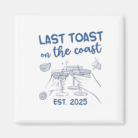 Laatste toast op de kust 2025 magneet (Voorkant)