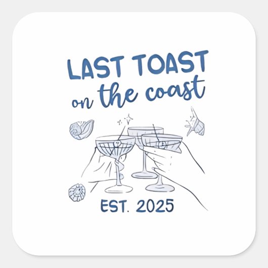 Laatste toast op de kust 2025 vierkante sticker (Voorkant)