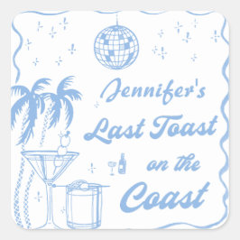 Laatste toast op de kust Kust Bachelorette-feestje Vierkante Sticker