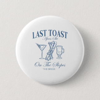 Laatste toast op de pistes vrijgezellen ski bruids ronde button 5,7 cm